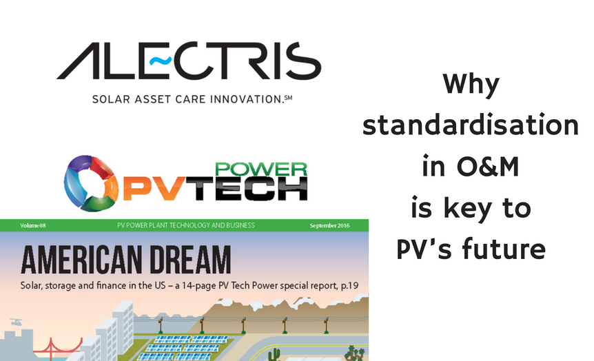 Why standardisation in O&M is key to PV’s future _ PV Tech _ Alectris